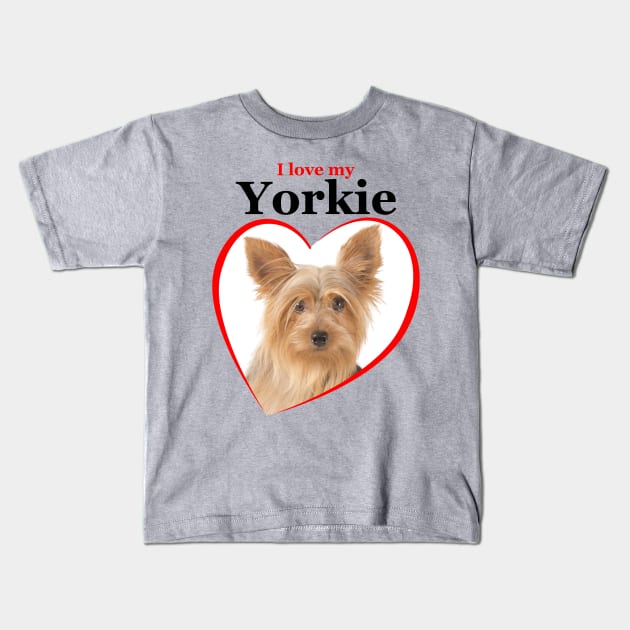 Love My Yorkie Kids T-Shirt by You Had Me At Woof